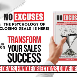 Pre-order Today! No Excuses : “The Psychology of Closing Deals”